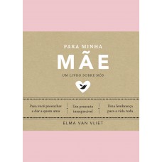 Para minha mãe (Um livro sobre nós) Para minha mãe (Um livro sobre nós)