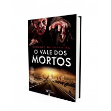 O vale dos mortos Vol. 01 O vale dos mortos Vol. 01