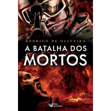 A batalha dos mortos Vol. 02 A batalha dos mortos Vol. 02