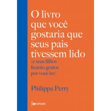 O livro que você gostaria que seus pais tivessem lido O livro que você gostaria que seus pais tivessem lido
