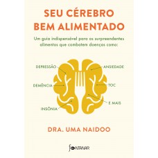 Seu cérebro bem alimentado Seu cérebro bem alimentado