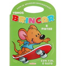 Vamos brincar e pintar - Tim o rato Vamos brincar e pintar - Tim o rato