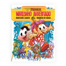 Turma da Mônica e Monteiro Lobato - Narizinho Arrebitado Turma da Mônica e Monteiro Lobato - Narizinho Arrebitado