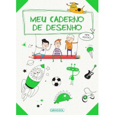 Meu caderno de desenho - para meninos Meu caderno de desenho - para meninos