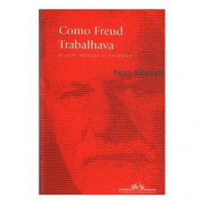 Como Freud trabalhava Como Freud trabalhava