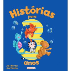 Histórias para 3 anos Histórias para 3 anos