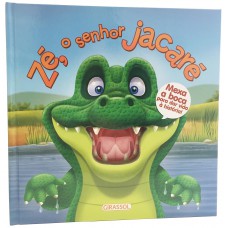 Mexe a Boca - Zé, o Senhor Jacaré Mexe a Boca - Zé, o Senhor Jacaré