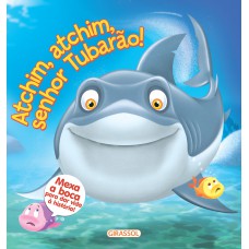 Mexe a Boca - Atchim, Atchim, Senhor Tubarão