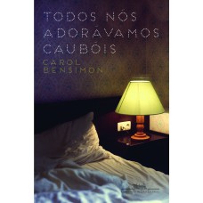 Todos nós adorávamos caubóis Todos nós adorávamos caubóis