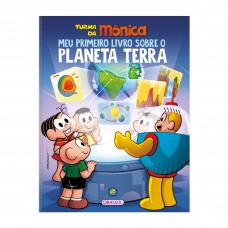 Turma da Mônica – Meu primeiro livro sobre o planeta Terra Turma da Mônica – Meu primeiro livro sobre o planeta Terra