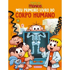 Turma da Mônica - Meu Primeiro Livro do Corpo Humano Turma da Mônica - Meu Primeiro Livro do Corpo Humano