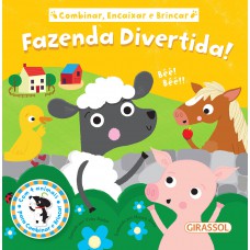 Combinar, Encaixar e Brincar - Fazenda Divertida Combinar, Encaixar e Brincar - Fazenda Divertida