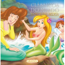 Clássicos do mundo - A Pequena Sereia Clássicos do mundo - A Pequena Sereia