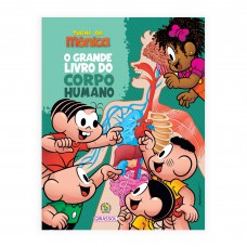 Turma da Mônica - O grande livro do corpo humano Turma da Mônica - O grande livro do corpo humano