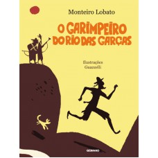 O garimpeiro do Rio das Garças O garimpeiro do Rio das Garças