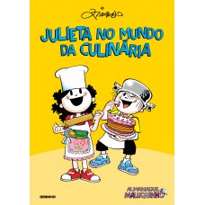 Almanaque Maluquinho Julieta no mundo da culinária Almanaque Maluquinho Julieta no mundo da culinária