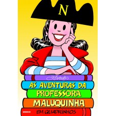 As aventuras da Professora Maluquinha em quadrinhos As aventuras da Professora Maluquinha em quadrinhos