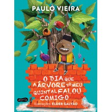 O dia que a árvore do meu quintal falou comigo O dia que a árvore do meu quintal falou comigo