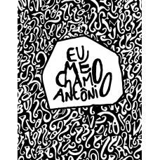Eu me chamo Antônio Eu me chamo Antônio