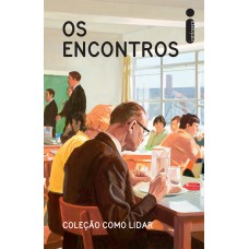 Os encontros Os encontros