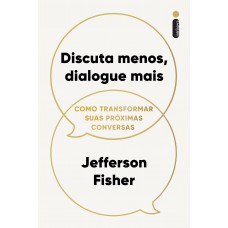 Discuta menos, dialogue mais