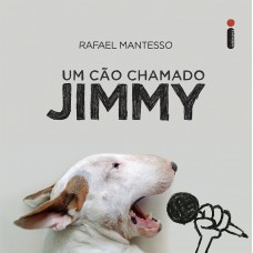 Um cão chamado Jimmy Um cão chamado Jimmy