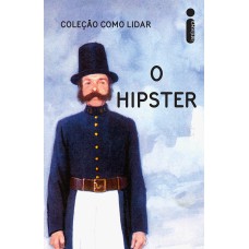 O hipster O hipster