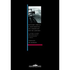 Roteiro lírico e sentimental da cidade do Rio de Janeiro Roteiro lírico e sentimental da cidade do Rio de Janeiro