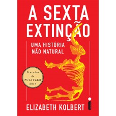 A sexta extinção A sexta extinção