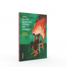 Vou sumir quando a vela se apagar Vou sumir quando a vela se apagar