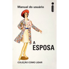 Manual do usuário - A esposa Manual do usuário - A esposa