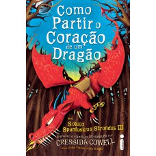 Como partir o coração de um dragão