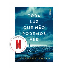 Toda luz que não podemos ver (Livro que deu origem à série da Netflix) Toda luz que não podemos ver (Livro que deu origem à série da Netflix)