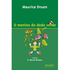 O menino do dedo verde O menino do dedo verde