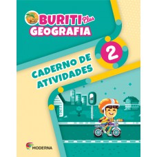 Buriti Plus - Geografia - 2º ano - Caderno de Atividades Buriti Plus - Geografia - 2º ano - Caderno de Atividades