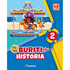 Buriti Plus - História - 2º ano - Caderno de Atividades Buriti Plus - História - 2º ano - Caderno de Atividades