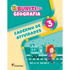Buriti Plus - Geografia - 3º ano - Caderno de Atividades Buriti Plus - Geografia - 3º ano - Caderno de Atividades