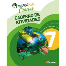 Araribá Plus - Ciências - 7º ano - Caderno de Atividades Araribá Plus - Ciências - 7º ano - Caderno de Atividades