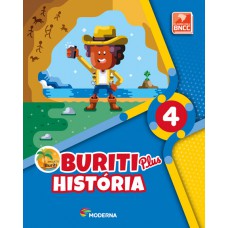 Buriti Plus - História - 4º ano Buriti Plus - História - 4º ano