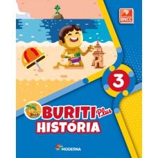 Buriti Plus - História - 3º ano - Caderno de Atividades Buriti Plus - História - 3º ano - Caderno de Atividades
