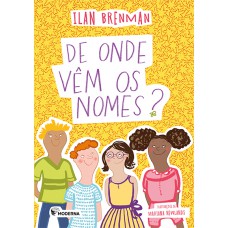 De onde vem os nomes? De onde vem os nomes?