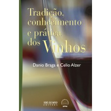 Tradição, conhecimento e prática dos vinhos Tradição, conhecimento e prática dos vinhos