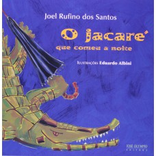 O jacaré que comeu a noite O jacaré que comeu a noite