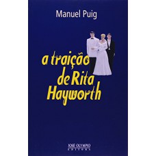 A traição de Rita Hayworth A traição de Rita Hayworth