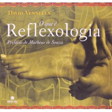 O QUE É REFLEXOLOGIA O QUE É REFLEXOLOGIA