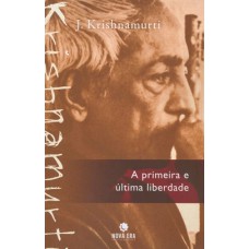 A primeira e última liberdade A primeira e última liberdade