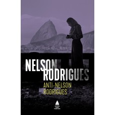 Anti-Nelson Rodrigues Anti-Nelson Rodrigues