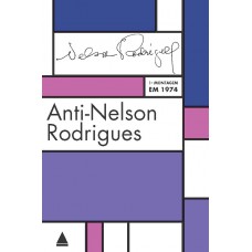 Anti-Nelson Rodrigues Anti-Nelson Rodrigues