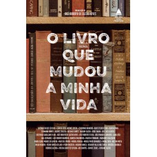 O livro que mudou a minha vida O livro que mudou a minha vida