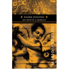 Padre Jesuíno do Monte Carmelo Padre Jesuíno do Monte Carmelo